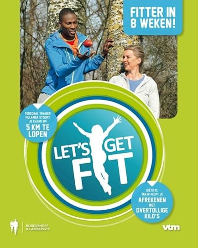 Beispielbild fr Let's get fit: personal trainer Mulamba stoomt je klaar om 5 km te lopen, ditiste Tanja helpt je afrekenen met overtollige kilo's zum Verkauf von medimops