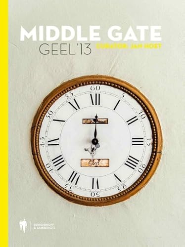 9789089314000: Middle gate: Geel '13