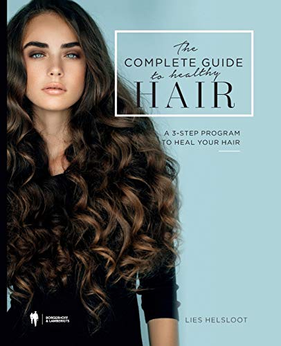 9789089317506: The complete guide to healthy hair: A 3-step program to heal your hair