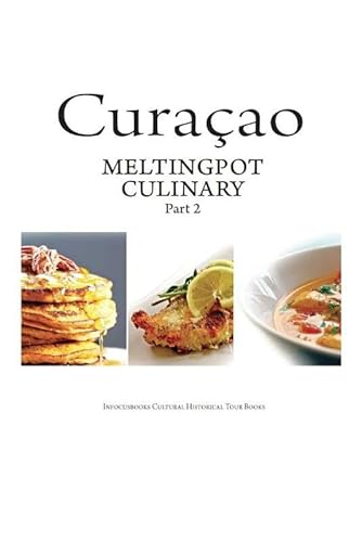 9789089430038: Curacao: Culinary meltingpot: meltingpot culinair