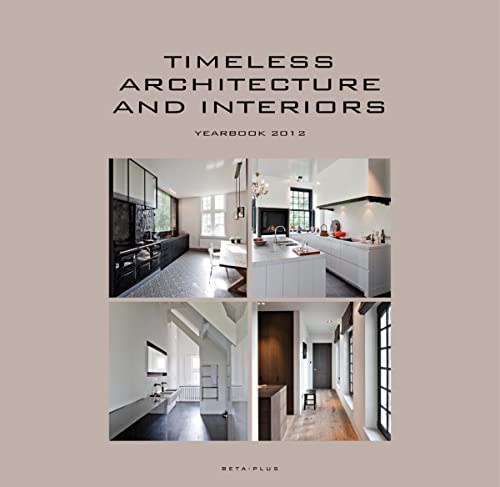 Stock image for Timeless Architecture and Interiors Yearbook 2012 for sale by TextbookRush