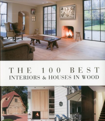 9789089441126: The 100 best interiors & houses in wood