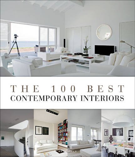 Imagen de archivo de The 100 Best Contemporary Interior a la venta por SecondSale