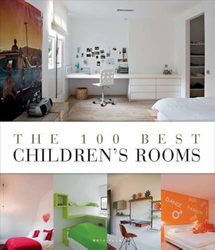 Stock image for The 100 Best Children's Rooms for sale by Irish Booksellers