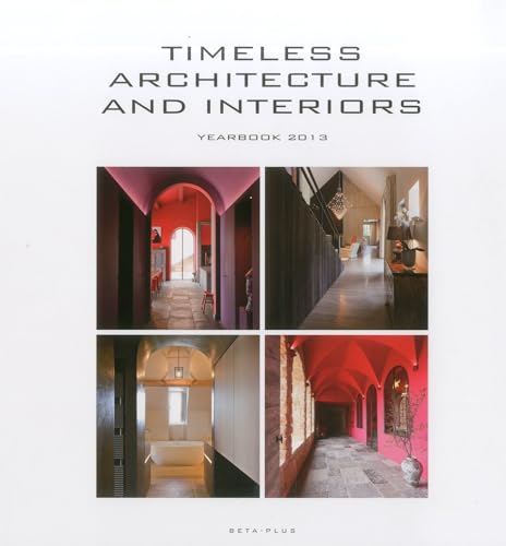 Stock image for Timeless Architecture and Interiors : Yearbook 2013 for sale by Better World Books