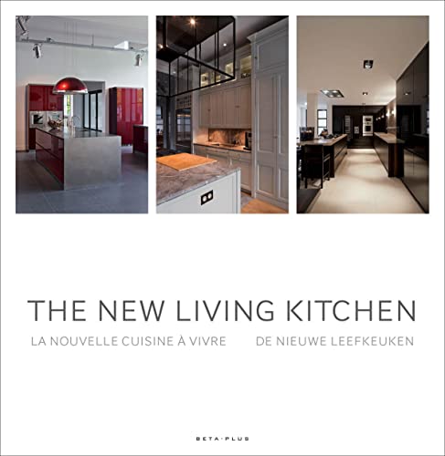 9789089441430: The New Living Kitchen: De nieuwe leefkeuken. Ouvrage multilingue.