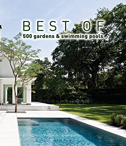 Best of 500 Gardens & Swimming Pools (9789089441539) by Pauwels, Wim