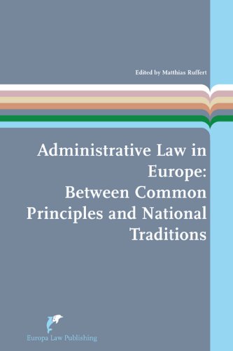 Stock image for Administrative Law in Europe: Between Common Principles and National Traditions for sale by Anybook.com