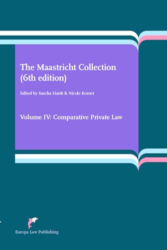 Beispielbild fr The Maastricht Collection (6th edition) Volume IV: Volume IV: Comparative Private Law zum Verkauf von medimops