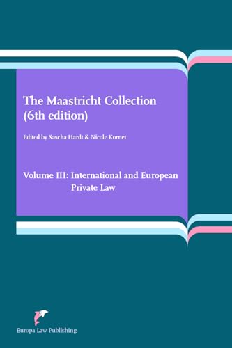 Beispielbild fr The Maastricht Collection (6th edition) Volume III: International and European Private Law zum Verkauf von medimops