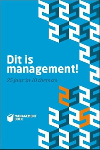 Imagen de archivo de Dit is management!: 25 jaar in 10 thema's a la venta por Revaluation Books