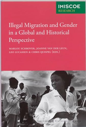 Stock image for Illegal Migration and Gender in a Global and Historical Perspective (IMISCOE (International Migration, Integration andSocial Cohesion)) for sale by BooksRun