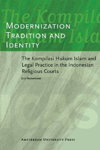 Beispielbild fr MODERNIZATION, TRADITION AND IDENTITY : THE KOMPILASI HUKUM ISLAM AND LEGAL PRACTICE IN THE INDONESIAN RELIGIOUS COURTS (ICAS PUBLICATIONS SERIES. MONOGRAPHS ; 4) zum Verkauf von Second Story Books, ABAA