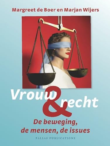 9789089641458: Vrouw En Recht: De Beweging, De Mensen, De Issues (Pallas Publications)