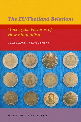 Stock image for The EU-Thailand Relations: Tracing the Patterns of New Bilateralism. for sale by Kloof Booksellers & Scientia Verlag