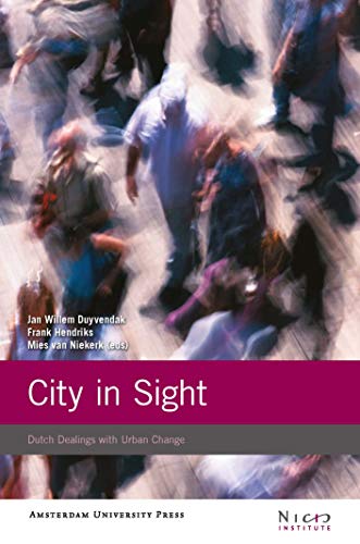 Beispielbild fr City in Sight: Dutch Dealings with Urban Change (NICIS Publications on Urban Research) zum Verkauf von WorldofBooks