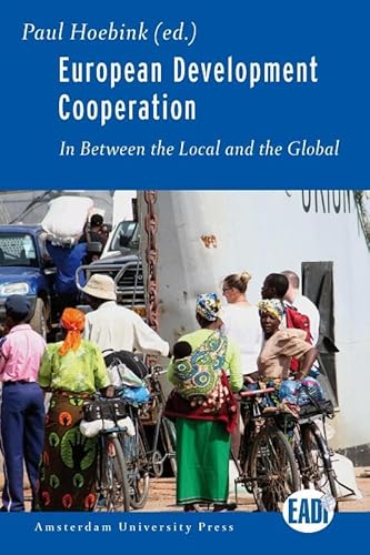 9789089642257: European Development Cooperation: In Between the Local and the Global