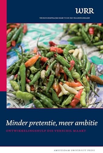 Stock image for Minder Pretentie, Meer Ambitie: Ontwikkelingshulp Die Verschil Maakt for sale by Ammareal