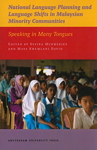 9789089642714: National Language Planning and Language Shifts in Malaysian Minority Communities: Speaking in Many Tongues: 05 (IIAS Publications Series, 5)