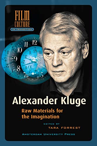 9789089642738: Alexander Kluge: Raw Materials for the Imagination (Amsterdam University Press - Film Culture in Transition)