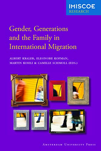 Imagen de archivo de Gender, Generations and the Family in International Migration (IMISCOE Research) a la venta por Midtown Scholar Bookstore