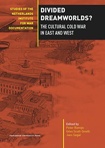 Beispielbild fr Divided Dreamworlds?: The Cultural Cold War in East and West (Studies of the Netherlands Institute for War Documentation) zum Verkauf von Midtown Scholar Bookstore