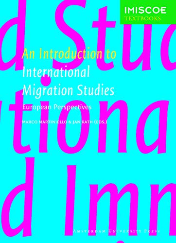 Stock image for An Introduction to International Migration Studies: European Perspectives (IMISCOE Textbooks) for sale by GF Books, Inc.