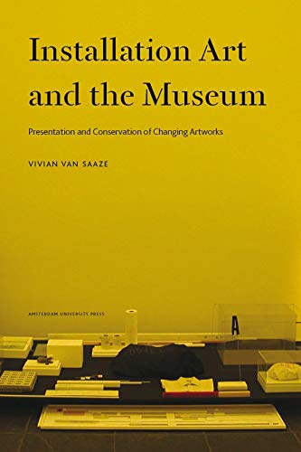 Imagen de archivo de Installation Art and the Museum : Presentation and Conservation of Changing Artworks a la venta por Better World Books: West