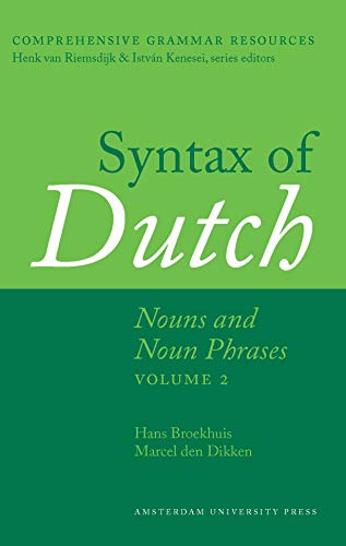 Imagen de archivo de Syntax of Dutch: Nouns and Noun Phrases - Volume 2 (Comprehensive Grammar Resources) a la venta por Midtown Scholar Bookstore