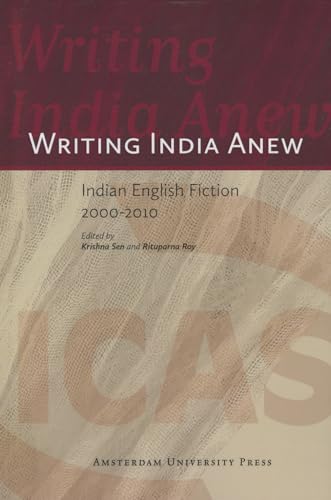 Imagen de archivo de Writing India Anew: Indian English Fiction 2000-2010 (ICAS Publications series) a la venta por Midtown Scholar Bookstore