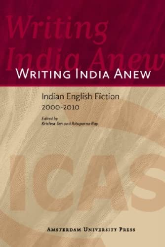 9789089645333: Writing India Anew: Indian English Fiction 2000-2010