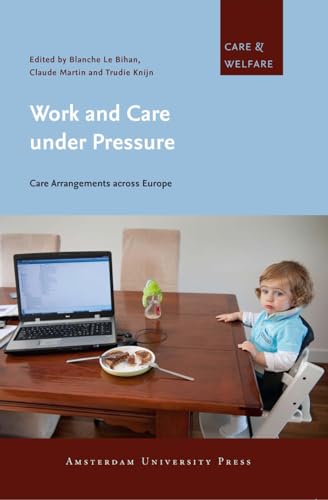 9789089645425: Work and Care Under Pressure: Care Arrangements Across Europe
