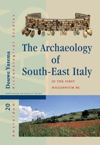 9789089645791: The Archaeology of South-East Italy in the First Millennium BC: Greek and Native Societies of Apulia and Lucania Between the 10th and the 1st Century BC
