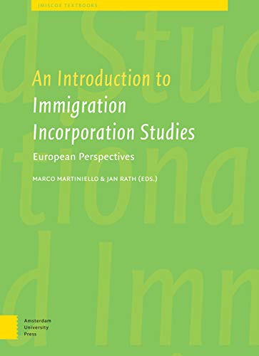 9789089646484: An Introduction to Immigrant Incorporation Studies: European Perspectives (IMISCOE Textbooks)