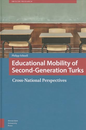 Stock image for Educational Mobility of Second-generation Turks: Cross-national Perspectives (IMISCOE Research) for sale by Midtown Scholar Bookstore