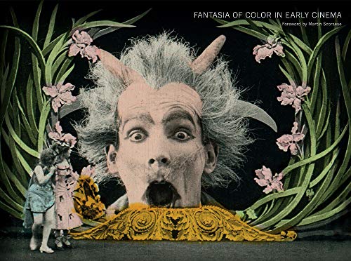 Beispielbild fr Fantasia of Color in Early Cinema (Framing Film) zum Verkauf von GF Books, Inc.