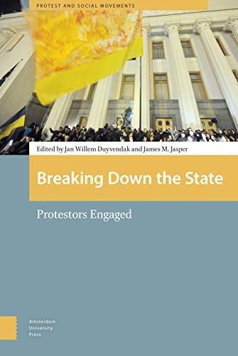 Imagen de archivo de Breaking Down the State: Protestors Engaged (Protest and Social Movements) a la venta por Midtown Scholar Bookstore