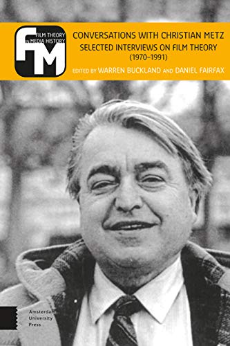 9789089648259: Conversations with Christian Metz: selected interviews on film theory (1970-1991) (Film Theory in Media History)