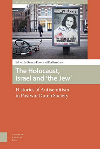 Stock image for The Holocaust, Israel and `the Jew`   Histories of Antisemitism in Postwar Dutch Society for sale by Revaluation Books