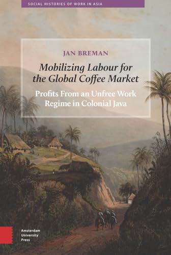 Beispielbild fr Mobilizing Labour for the Global Coffee Market. zum Verkauf von Kloof Booksellers & Scientia Verlag