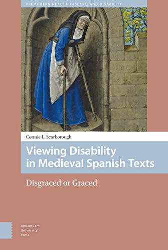 Imagen de archivo de Viewing Disability in Medieval Spanish Texts: Disgraced or Graced a la venta por Salsus Books (P.B.F.A.)