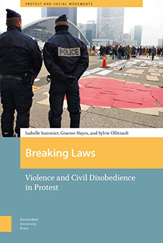 Stock image for Breaking Laws: Violence and Civil Disobedience in Protest (Protest and Social Movements) for sale by Ria Christie Collections