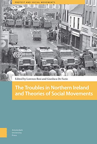 Imagen de archivo de The Troubles in Northern Ireland and Theories of Social Movements a la venta por Blackwell's