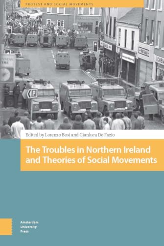 Stock image for The Troubles in Northern Ireland and Theories of Social Movements for sale by Blackwell's