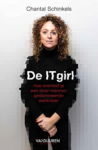 Beispielbild fr De IT-girl: hoe overleef je een door mannen gedomineerde werkvloer zum Verkauf von medimops