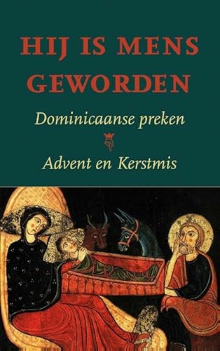 Beispielbild fr Hij is mens geworden. Diminicaanse preken: Advent en Kerstmis zum Verkauf von Antiquariaat Schot