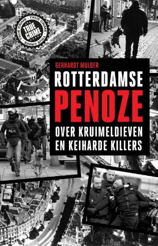 Imagen de archivo de Rotterdamse penoze: over kruimeldieven en keiharde killers a la venta por Wolk Media & Entertainment