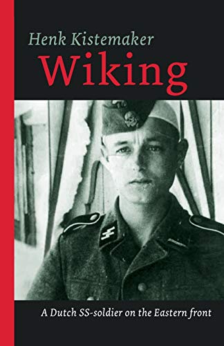 9789089758811: Wiking: A Dutch SS-er on the Eastern front: 1 (Eyewitness 1939 - 1945)