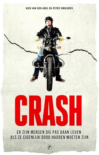 Stock image for Crash: er zijn mensen die pas gaan leven als ze eigenlijk dood hadden moeten zijn for sale by medimops