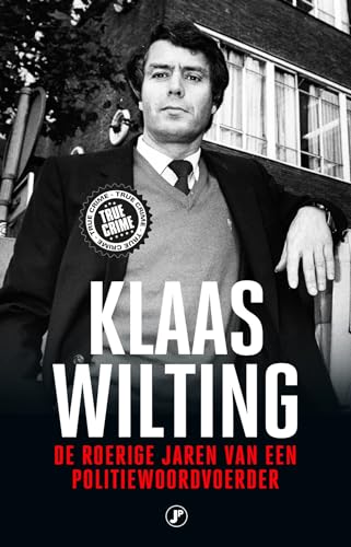 Imagen de archivo de Klaas Wilting: De roerige jaren van een politiewoordvoerder a la venta por Revaluation Books
